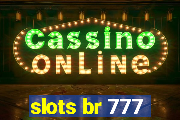 slots br 777